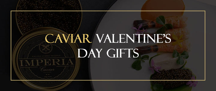 Caviar Valentine's Day Gifts